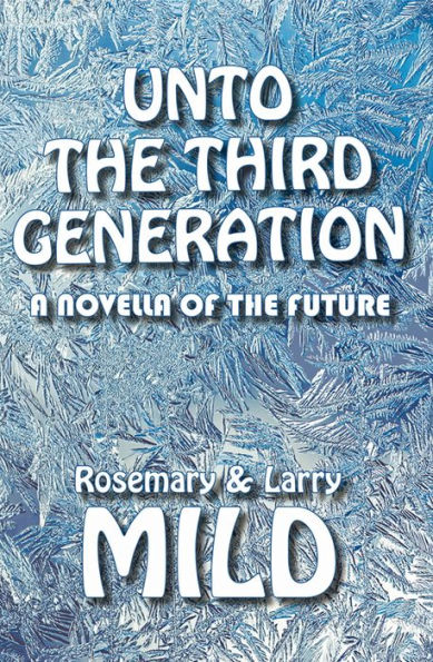 Unto the Third Generation