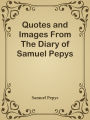 Quotes and Images From The Diary of Samuel Pepys
