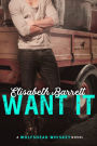 Want It: A Wolfshead Whiskey Novel