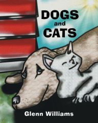 Title: Dogs and Cats, Author: Glenn Williams