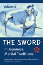 The Sword in Japanese Martial Traditions, Vol. 2