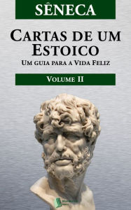 Title: CARTAS DE UM ESTOICO,Volume II, Author: Seneca