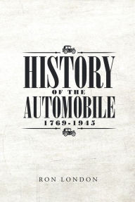 Title: History of the Automobile 1769-1945, Author: Jaden K