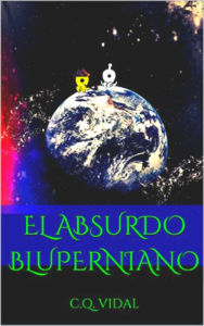 Title: El absurdo bluperniano, Author: Vidal