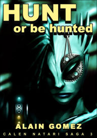 Title: Muzik Chronicles: Hunt or Be Hunted, Author: Alain Gomez