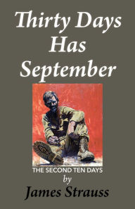 Title: Thirty Days Has September, Second Ten Days, Author: James Strauss