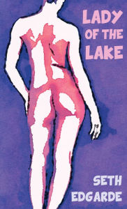 Title: Lady of the Lake, Author: Seth Edgarde