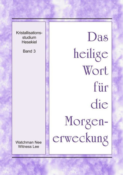 Das heilige Wort fur die Morgenerweckung - Kristallisationsstudium Hesekiel, Band 3