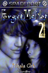 Title: 2nd Edition Forget Me Not (Spaceport), Author: Mikala Ash