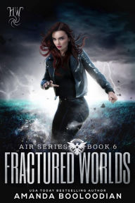 Title: Fractured Worlds, Author: Amanda Booloodian