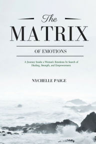 Title: The Matrix of Emotions, Author: Paget Biscayne