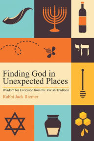 Title: Finding God in Unexpected Places, Author: Rabbi Jack Riemer