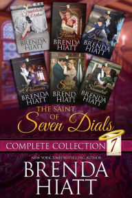 The Saint of Seven Dials Complete Collection (Scandalous Virtue/ Rogue's Honor/ Noble Deceptions/ Innocent Passions/ Saintly Sin/ Gallant Scoundrel)