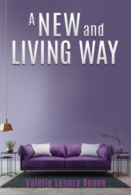 Title: A NEW And Living Way Volume - 3, Author: Valerie Lenora Boone