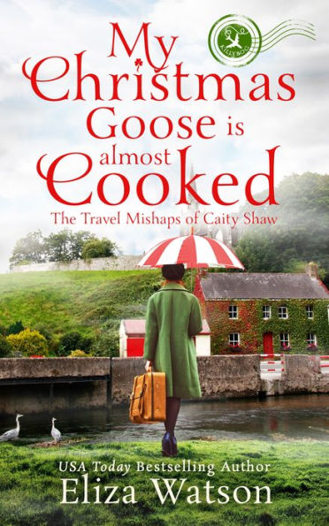 My Christmas Goose Is Almost Cooked: A Travel Adventure Set in Ireland