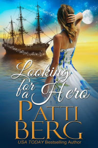 Title: Looking For A Hero, Author: Patti Berg