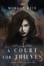 A Court for Thieves (A Throne for Sisters, Book #2)