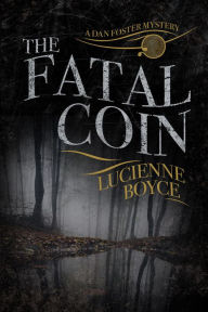 Title: The Fatal Coin: A Dan Foster novella, Author: Lucienne Boyce