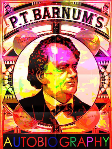 P.T. Barnum's Autobiography by Phineas T. Barnum | eBook | Barnes & Noble®