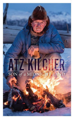 Son Of A Midnight Land By Atz Kilcher Nook Book Ebook Barnes