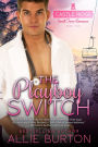 The Playboy Switch (Castle Ridge Small Town Romance Series #4)