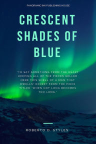 Title: Crescent Shades of Blue, Author: Sam Morrison and Turn the Page