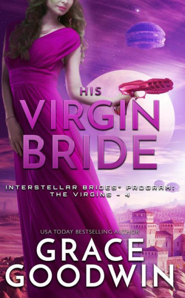 His Virgin Bride (Interstellar Brides: The Virgins Series #2)