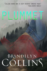 Title: Plummet, Author: Brandilyn Collins