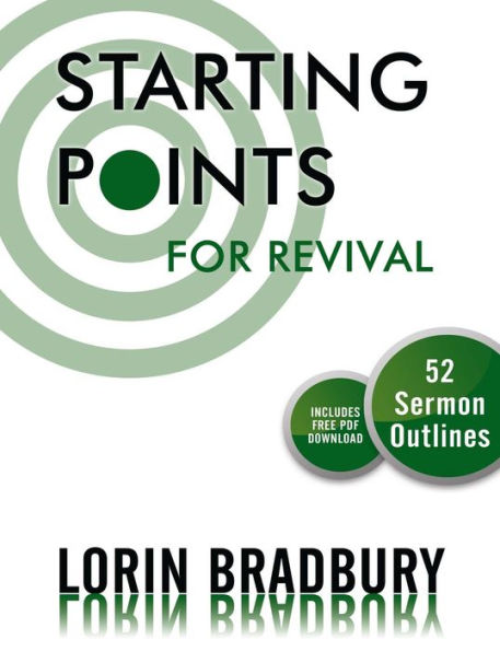 Starting Points for Revival: 52 Sermon Outlines