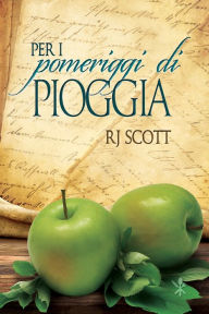 Title: Per i pomeriggi di pioggia, Author: RJ Scott