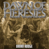 Title: Dawn of Heresies, Author: Onyx Path Publishing