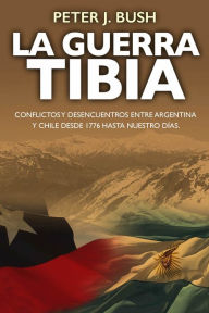 Title: La Guerra Tibia, Author: Peter J. Bush