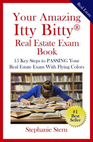 Title: Your Amazing Itty Bitty Real Estate Exam Book, Author: Stephanie Stern