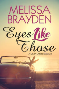 Title: Eyes Like Those, Author: Melissa Brayden