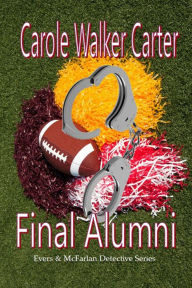 Title: Final Alumni, Author: Carole Walker Carter