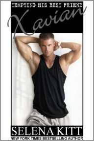 Title: Tempting His Best Friend: Xavian, Author: Selena Kitt