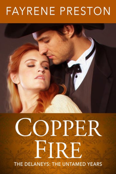 Copper Fire (The Delaneys: The Untamed Years)