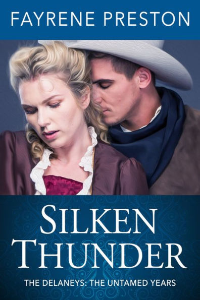 Silken Thunder (The Delaneys: The Untamed Years)