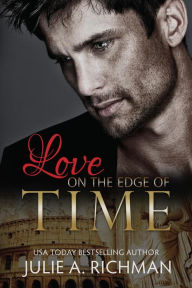 Title: Love on the Edge of Time, Author: Julie Richman