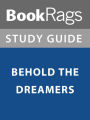 Summary & Study Guide: Behold the Dreamers