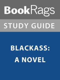 Title: Summary & Study Guide: Blackass: A Novel, Author: BookRags