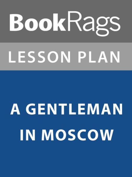 Lesson Plan: A Gentleman in Moscow