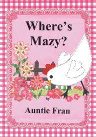 Title: Where's Mazy?, Author: Walking Stone Giants