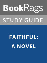 Title: Summary & Study Guide: Faithful, Author: BookRags