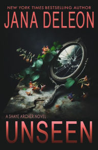 Title: Unseen, Author: Jana DeLeon