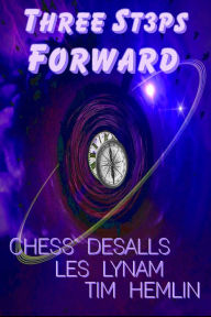 Title: 3 St3ps Forward, Author: Chess Desalls