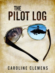 Title: The Pilot Log, Author: Caroline Clemens