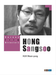 Title: HONG Sangsoo, Author: Moon-young HUH