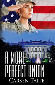 Title: A More Perfect Union, Author: Carsen Taite