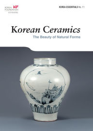 Title: Korean Ceramics: The Beauty of Natural Forms, Author: Robert Koehler